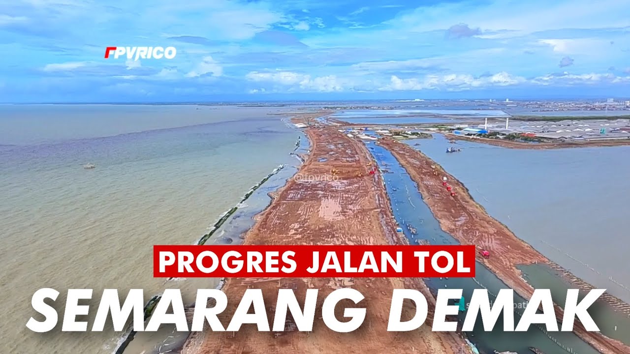 PROGRES TOL SEMARANG DEMAK VIDEO DRONE FOOTAGE | TOL TANGGUL LAUT MATRAS BAMBU