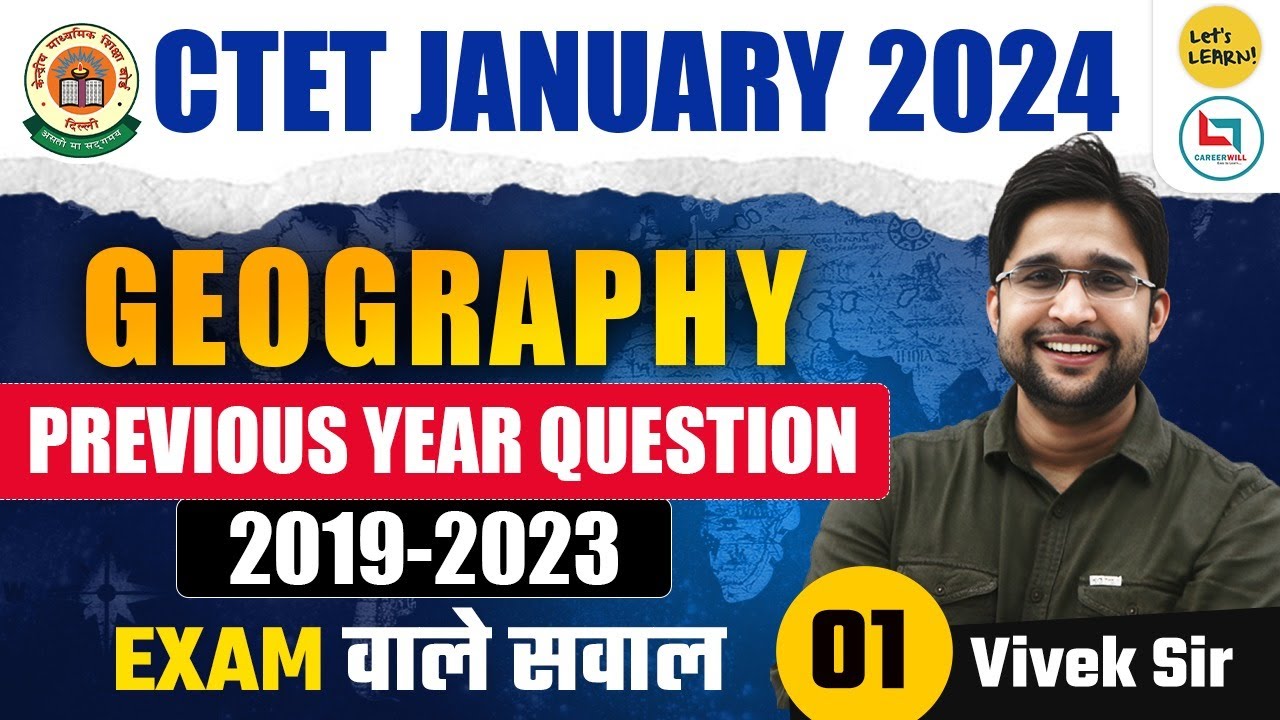 CTET Jan 2024 - SST (Geography )PYQs Special class by Vivek Sir | Class-01