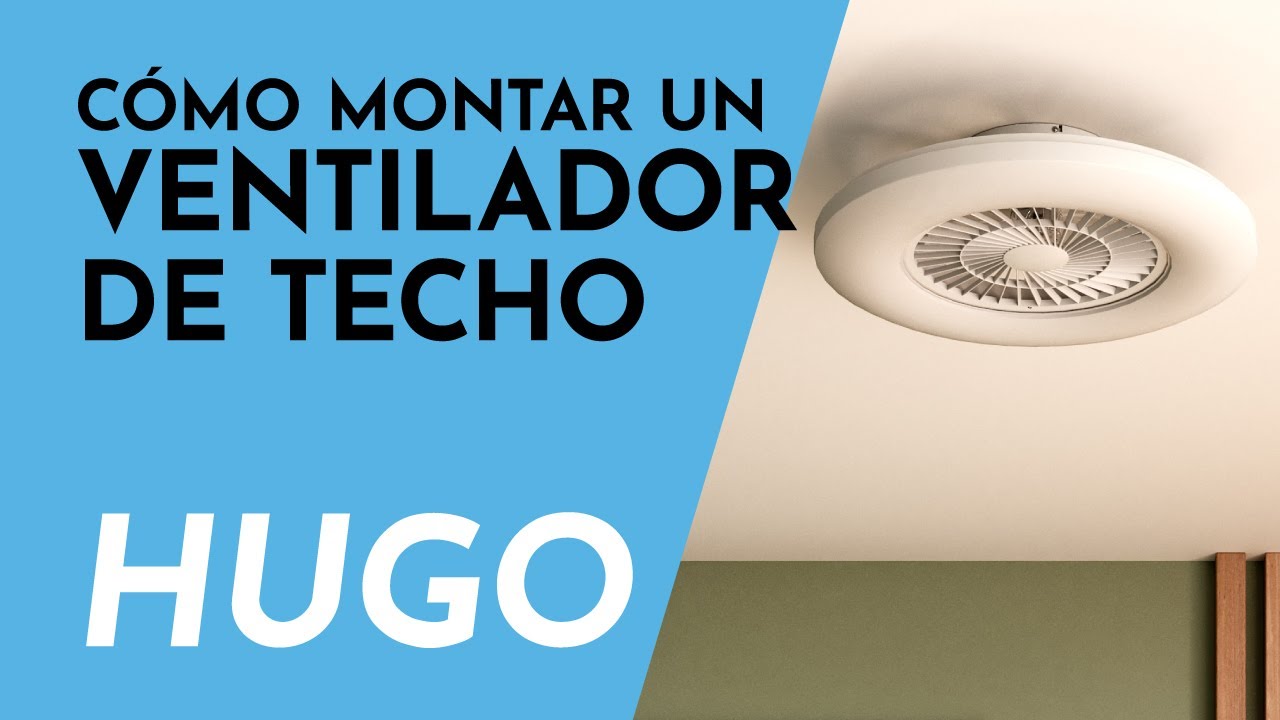 HUGO | 💨 Aprende a instalar un ventilador de techo