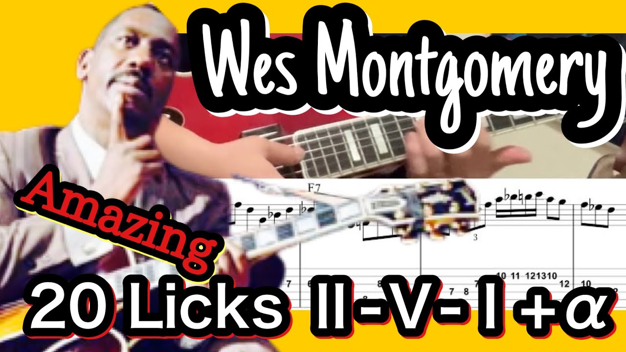 【Jazz Guitar Licks】 Wes Montgomery Must Know 20 Licks II V I  Chord progressions W/tabs