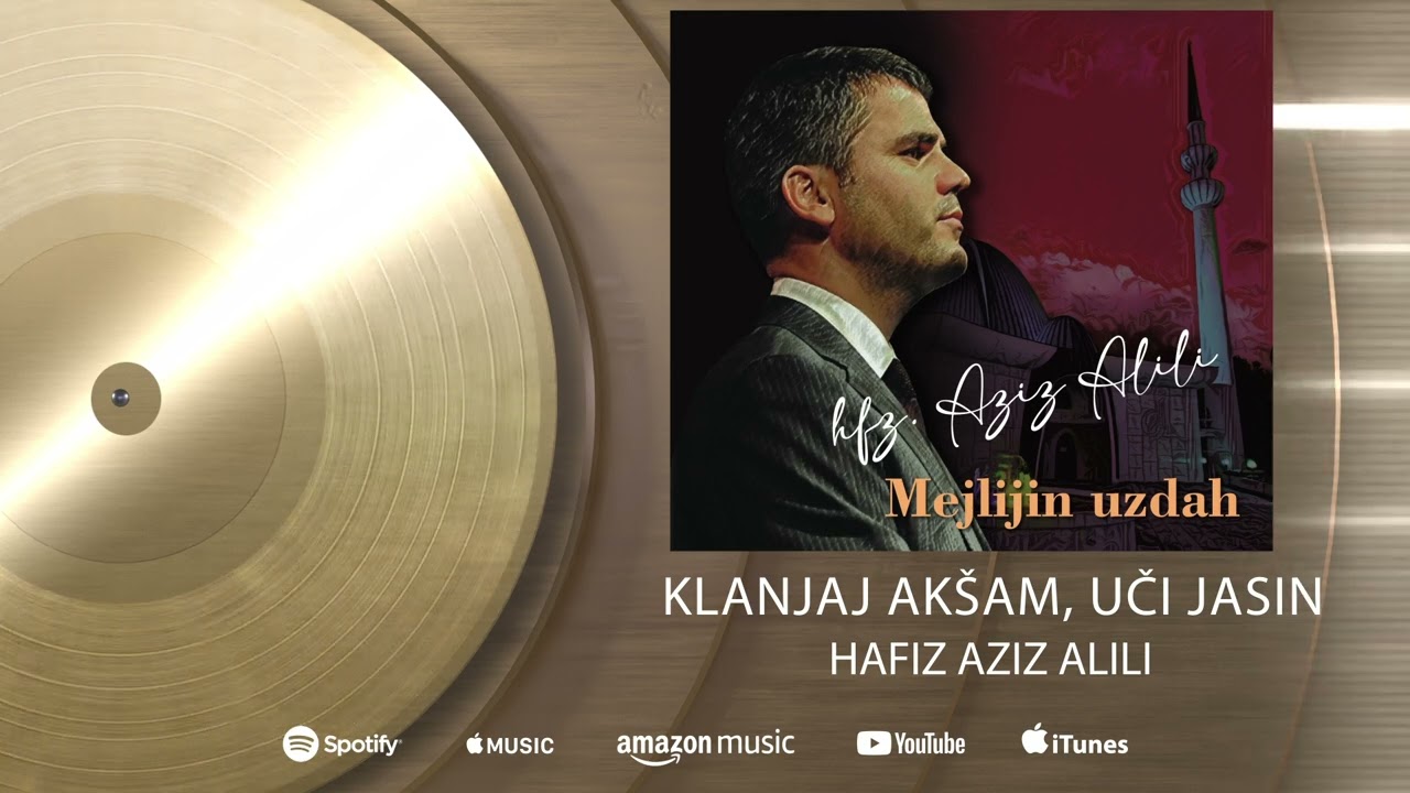 Hafiz Aziz Alili - Klanjaj aksam, uci Jasin - (Audio 2023)HD