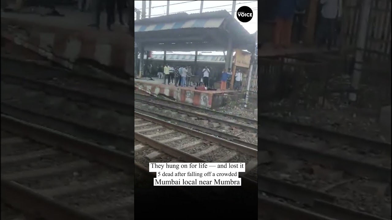 &ldquo;They hung on for life &mdash; and lost it.&rdquo; 5 dead after falling off a crowded Mumbai local near Mumbra.