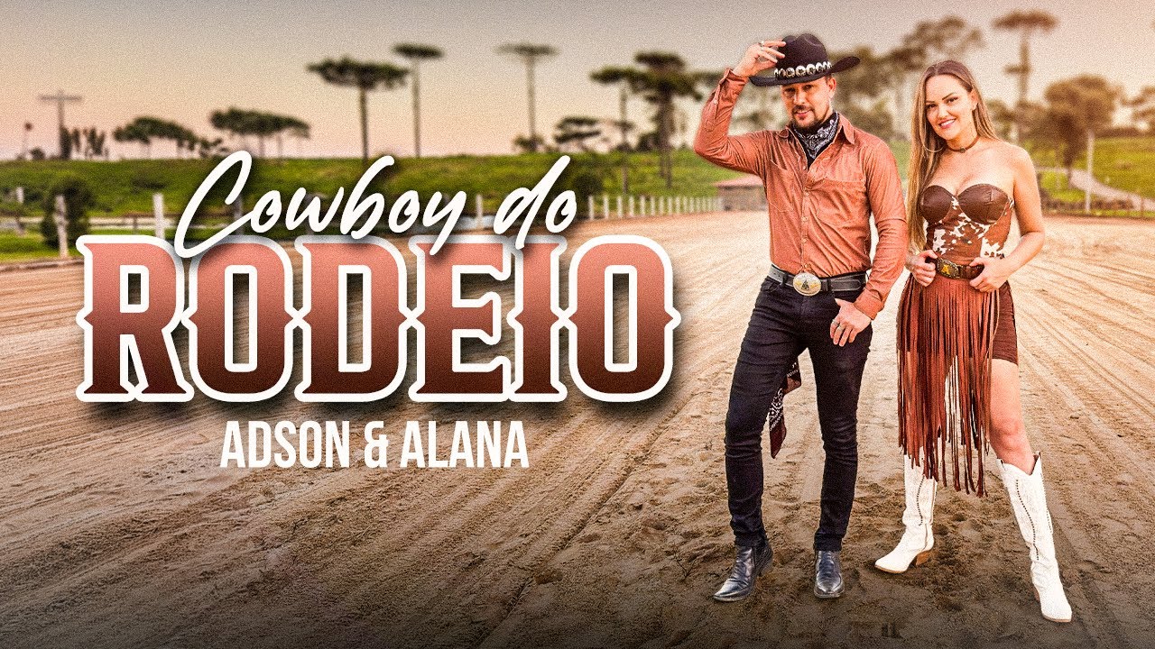 COWBOY DE RODEIO - ADSON & ALANA ( CLIPE OFICIAL 2026 )