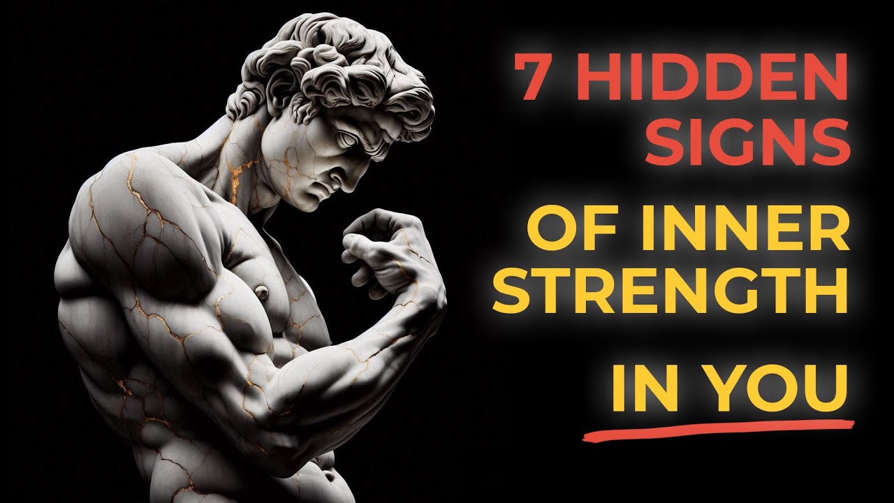 7 Hidden Signs of Unbreakable Inner Strength | Life-Changing Stoic Philosophy