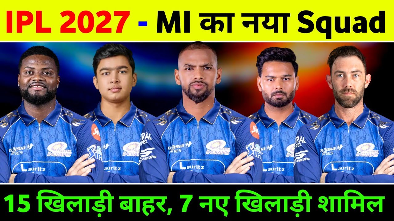 Mumbai Indians Squad 2027 - Mumbai Indians Retain & Release Players 2027 || Mi Released Players 2027