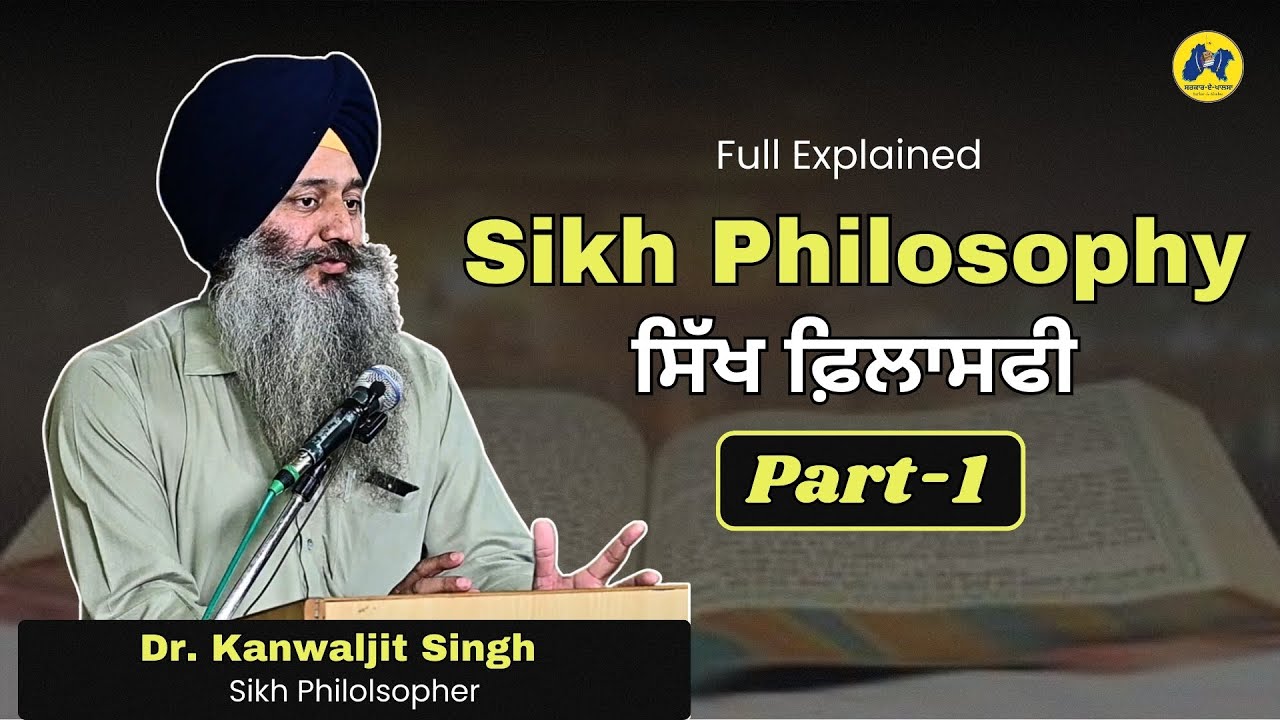 Dr Kanwaljit Singh Ji's Top 5 SIKH PHILOSOPHY Insights You Won't Want to Miss