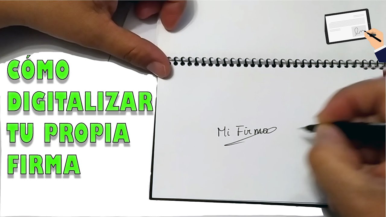 C&oacute;mo digitalizar tu propia firma