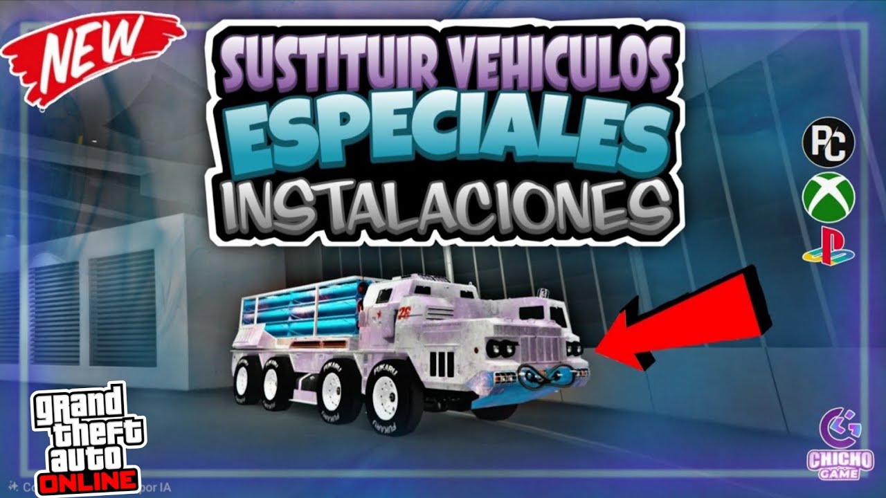 | NEW | COMO SUSTITUIR VEHÍCULOS ESPECIALES INSTALACIONES | GTA 5 ONLINE | CHICHO GAME |