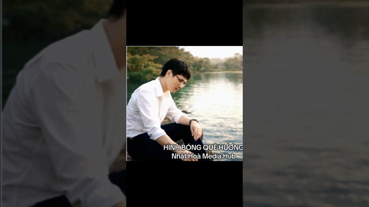 HÌNH BÓNG QUÊ HƯƠNG - NHẬT HOÀ MEDIA HUB