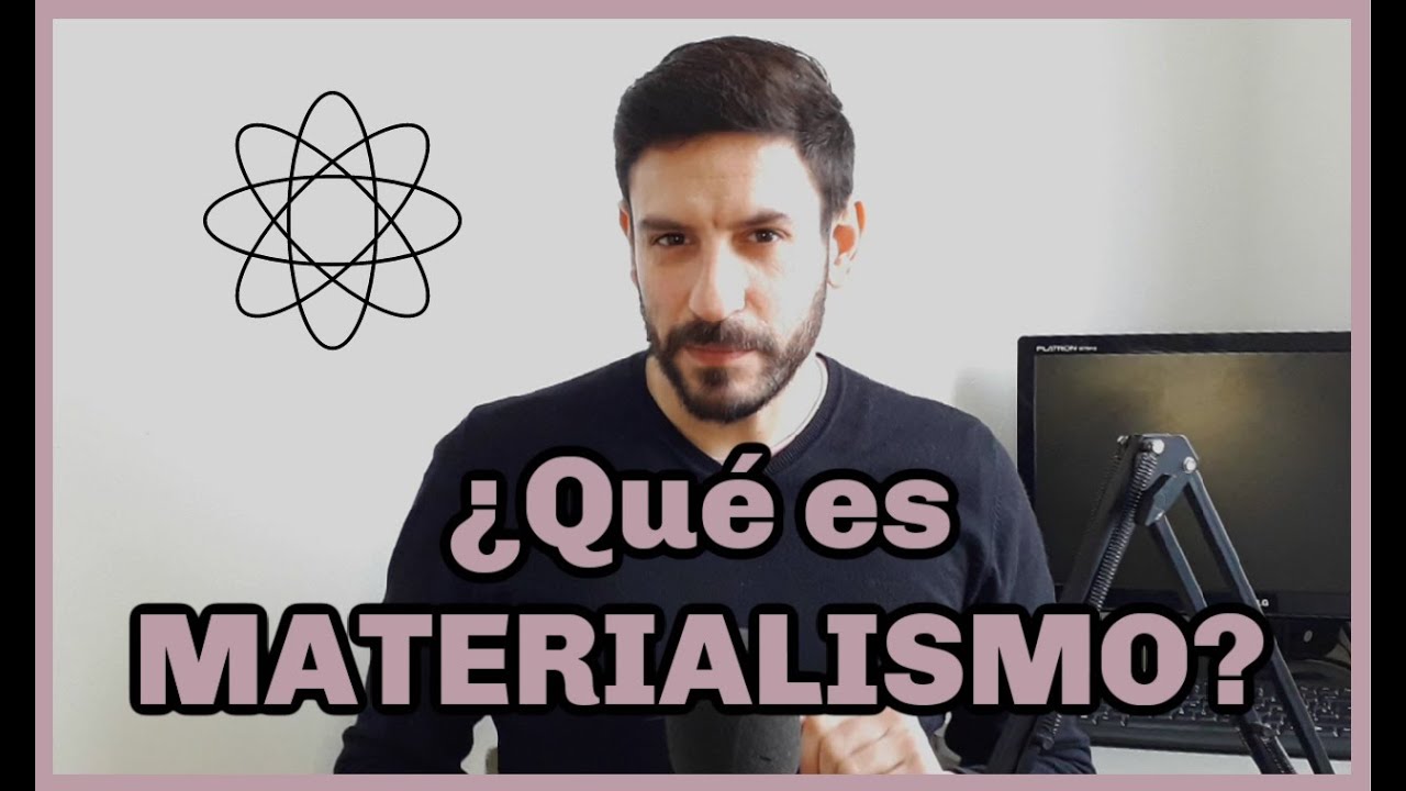 &iquest;Qu&eacute; es MATERIALISMO? - F&Aacute;CIL, R&Aacute;PIDO Y SENCILLO 🤓🤓🤓