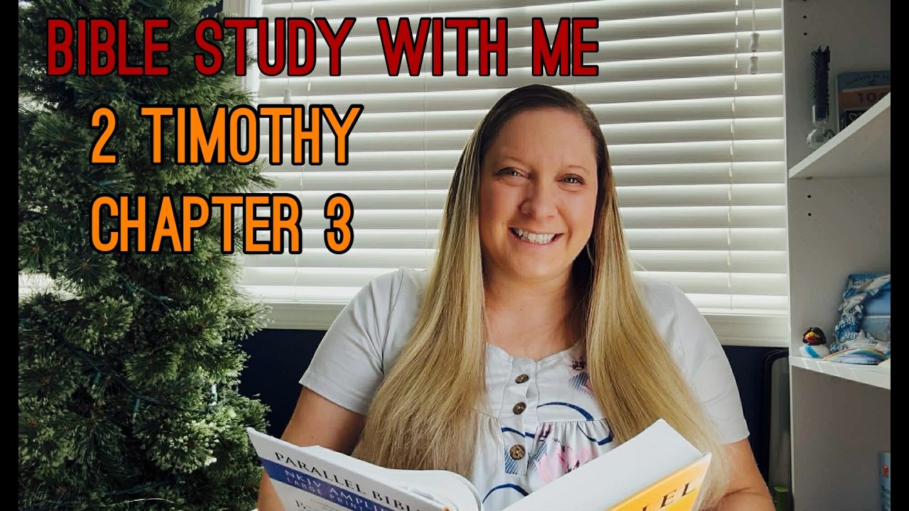 Day Nine: 2 Timothy- Chapter 3 Bible Study
