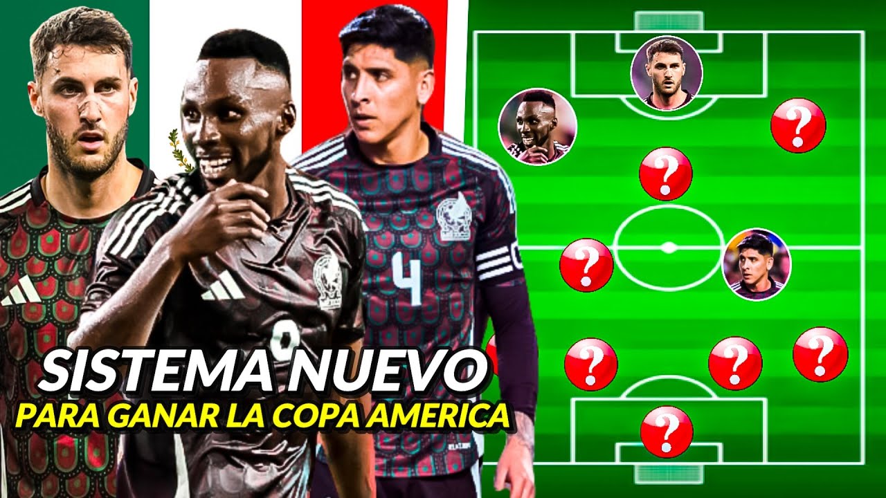 📝 El XI del Jimmy Lozano vs Mi XI de México Para Copa América 2024