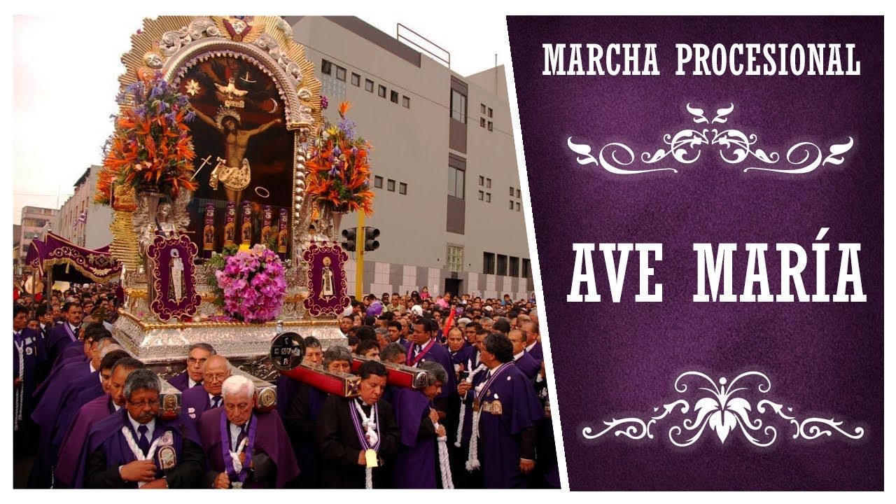 Marcha Procesional: Ave Mar&iacute;a (HQ)