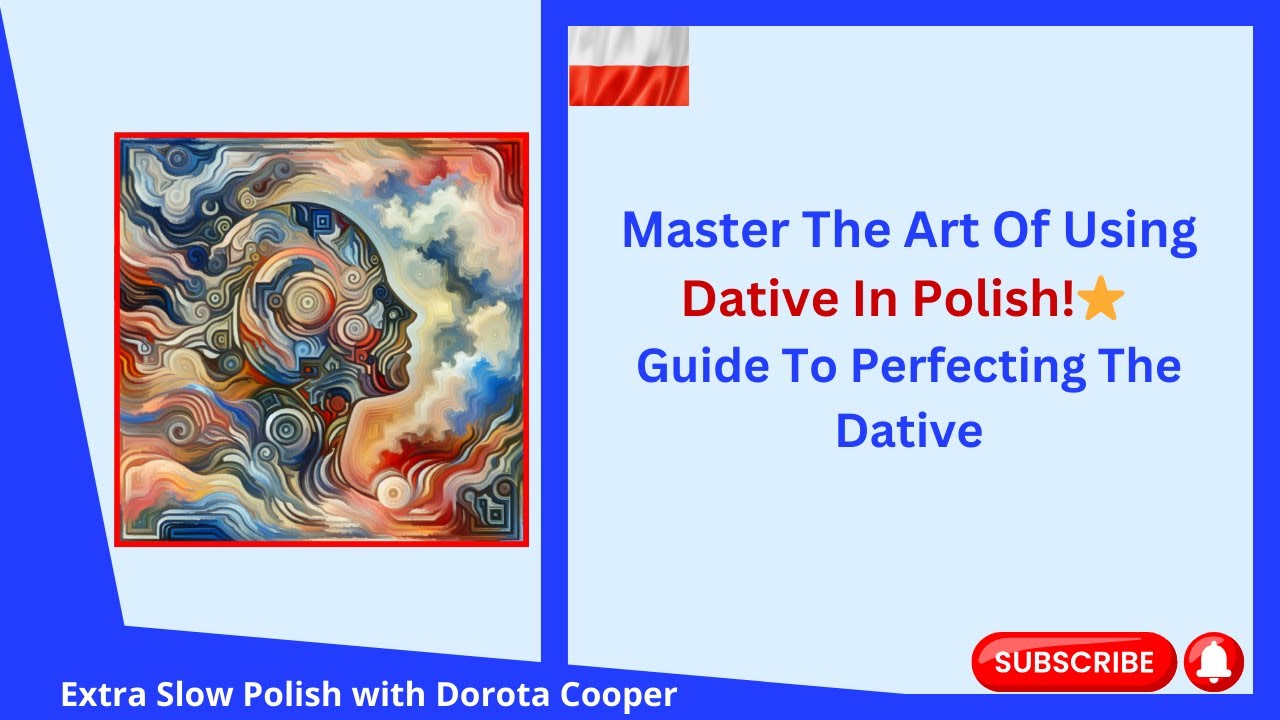 Master The Art Of Using Dative In Polish! | Celownik Guide To Perfecting The Dative