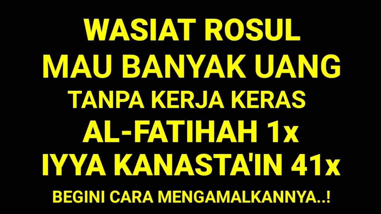 MAU KAYA RAYA TANPA BEKERJA..!! Baca Al-fatihah 1x 