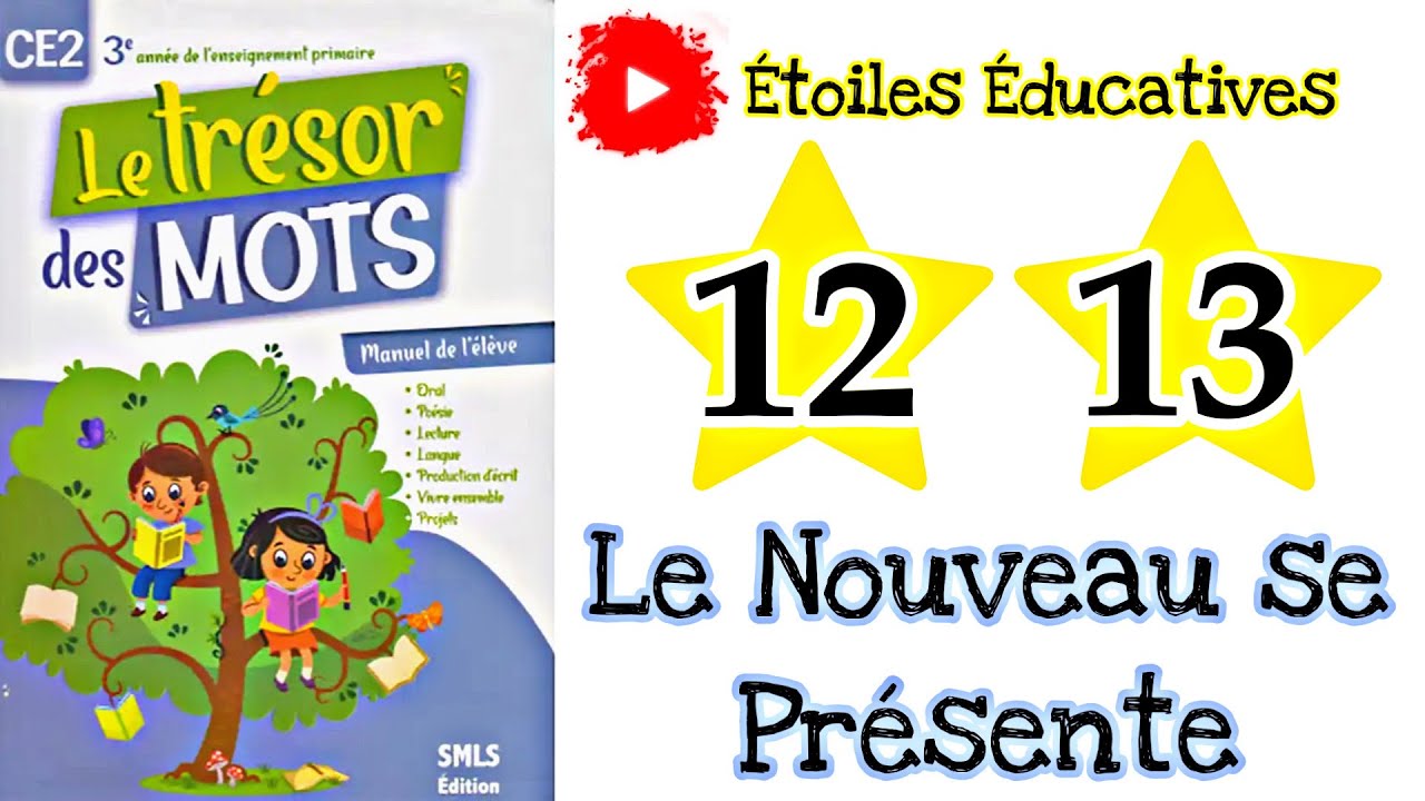 Le nouveau se pr&eacute;sente | le tr&eacute;sor des mots CE2 | page 12 page 13