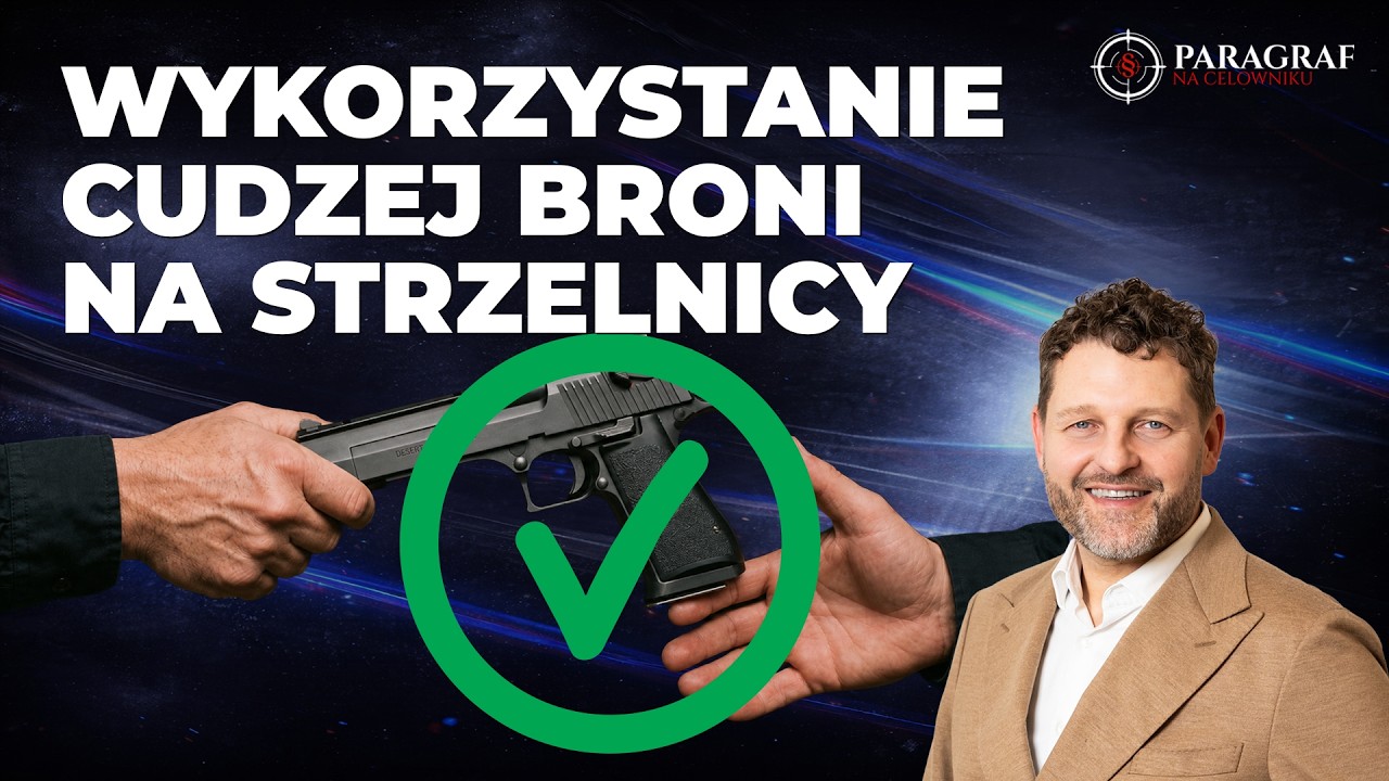 Wykorzystanie cudzej broni na strzelnicy &mdash; co wolno, a co grozi? | Ciąg dalszy sprawy z Poznania
