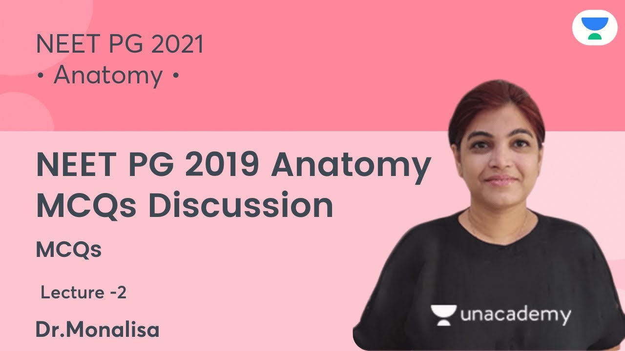 NEET PG 2019 Anatomy MCQs Discussion | L2 |Anatomy | NEET PG 2021 | Let's Crack NEET PG| Dr.Monalisa