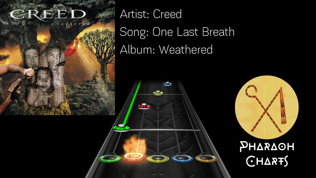 Creed - One Last Breath | Clone Hero Chart