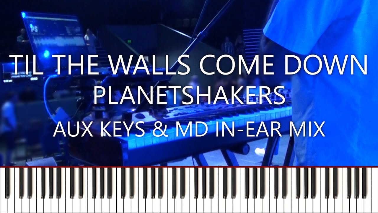 Till The Walls Come Down - Planetboom | Aux Keys & MD in-ear mix
