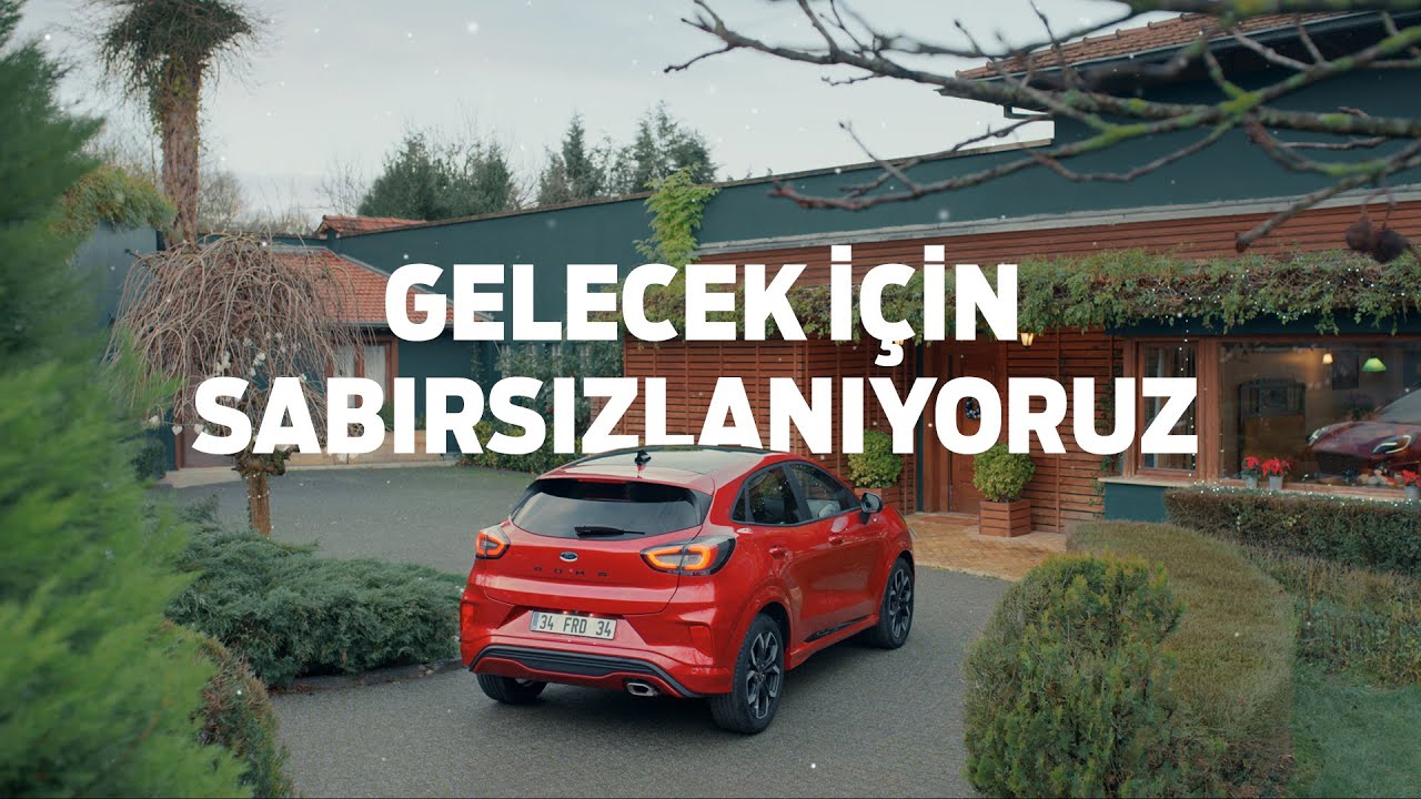 Gelecek İçin Sabırsızlanıyoruz | Ford TR
