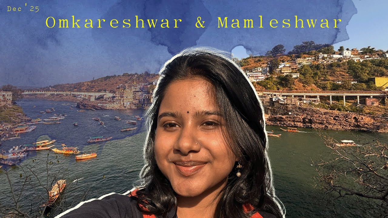 The One where I visited Omkareshwar and Mamleshwar ep 2