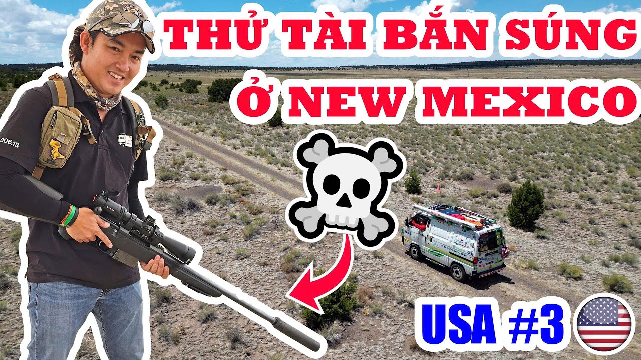 P10/T3~USA : SÓC LEO ĐÈO MỆT XỈU, NGỦ GIỮA RỪNG HOANG, THỬ TÀI THIỆN XẠ Ở NEW MEXICO