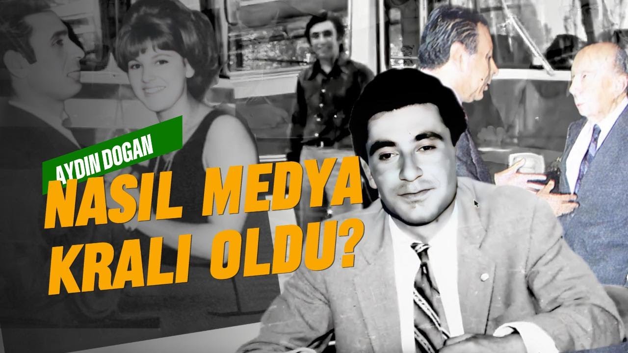Aydin Doğan Medyaya Nasıl Girdi?