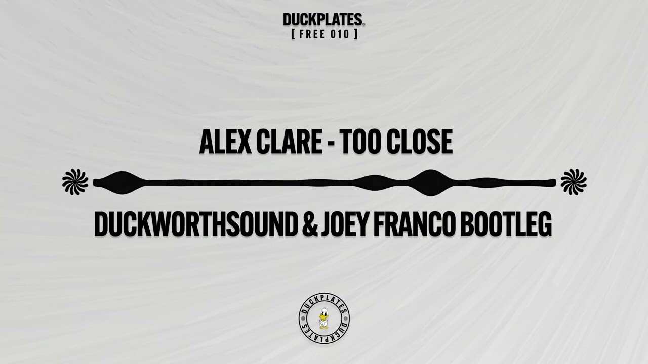Alex Clare - Too Close (Duckworthsound & Joey Franco Bootleg)