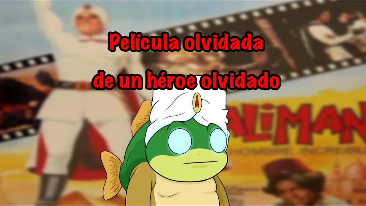 Un héroe olvidado, y su película olvidada-Kalimán, el hombre increíble (1972)