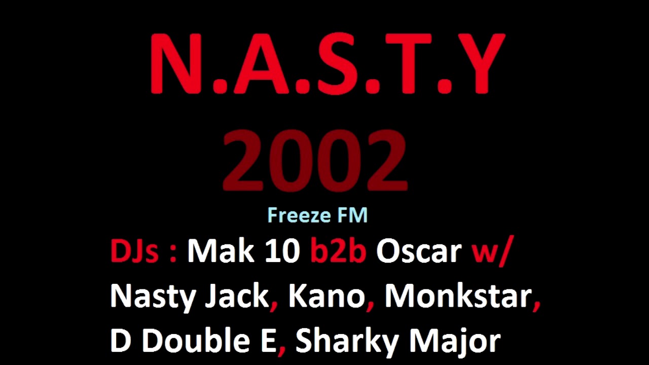 N.A.S.T.Y on Freeze FM (Dj Mak 10 b2b Dj Oscar) 2002