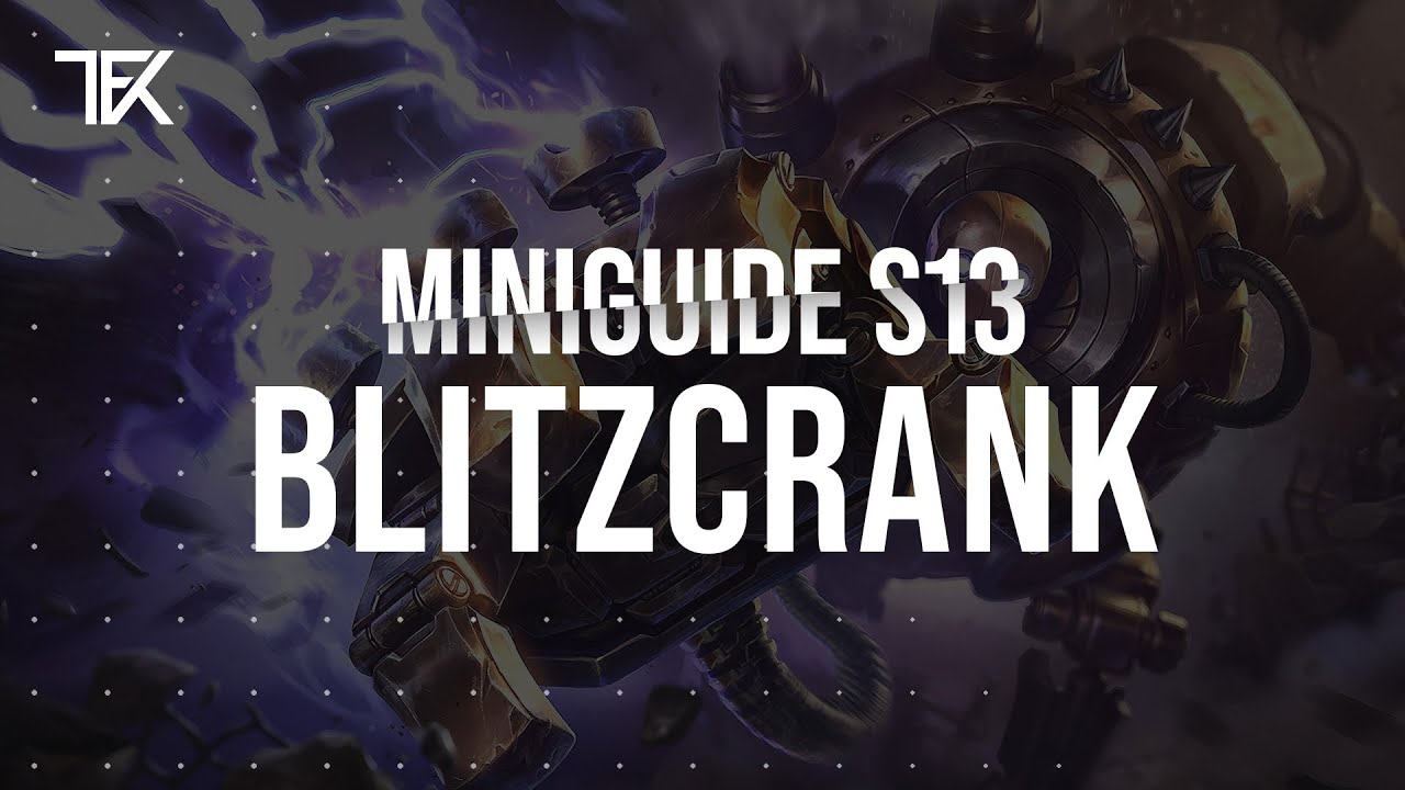 Blitzcrank Miniguide S13 | Team Freekills