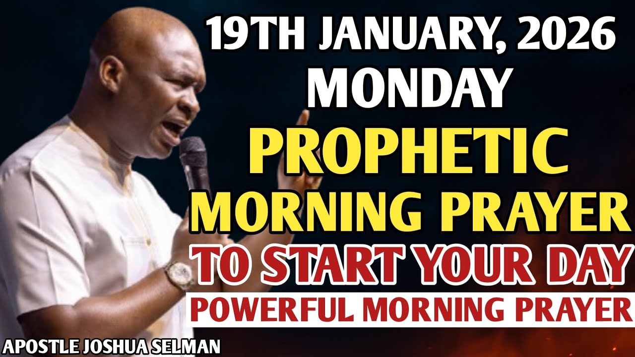 [MONDAY, 19TH JANUARY, 2026] SPEAK INTO YOUR NEW WEEK BEFORE THE ENEMY DOES | APOSTLE JOSHUA SELMAN