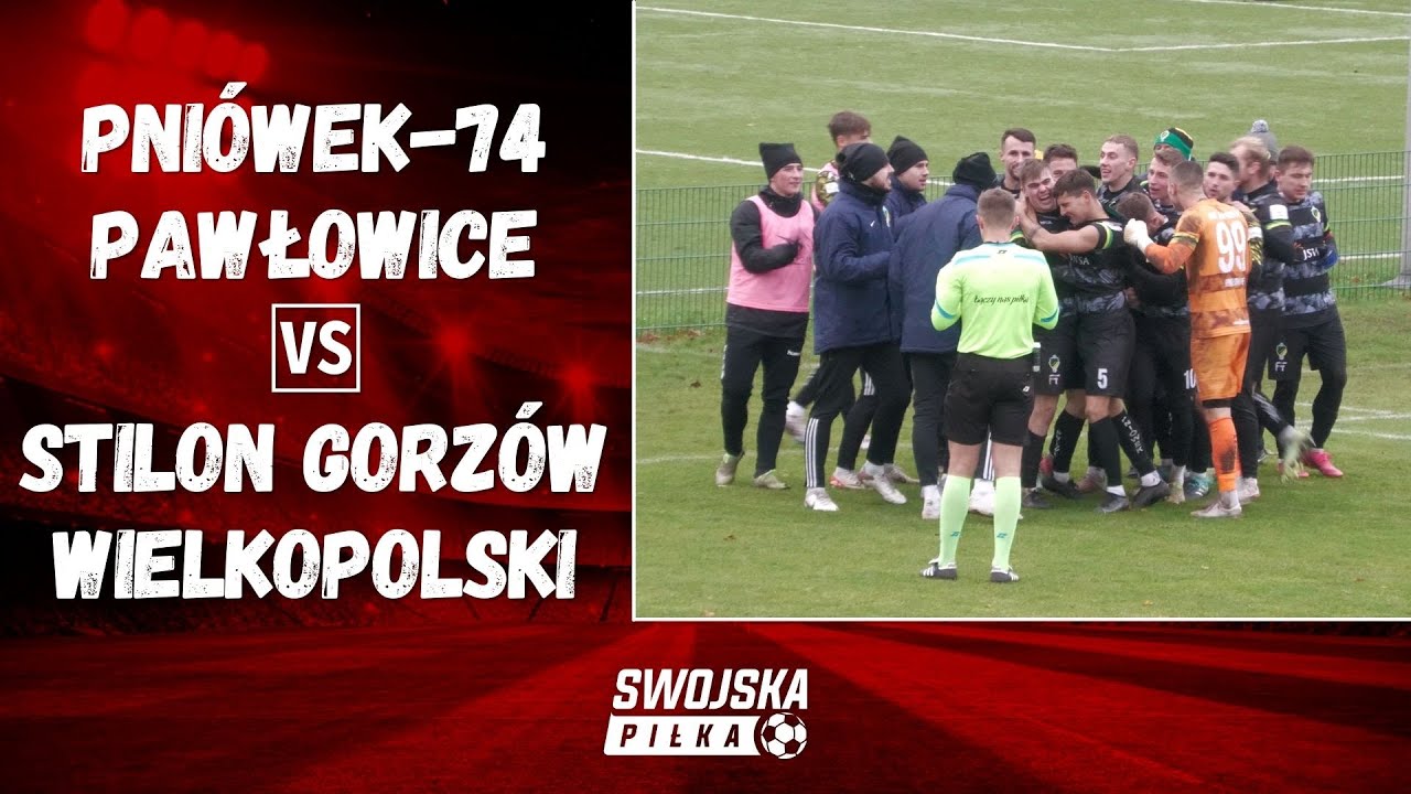 3 LIGA: PNIÓWEK-74 PAWŁOWICE - STILON GORZÓW WIELKOPOLSKI (SKRÓT MECZU)