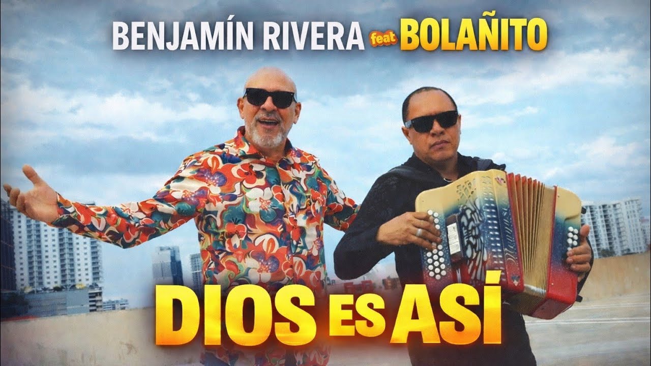Dios es asi | Benjamín Rivera & Bolañito