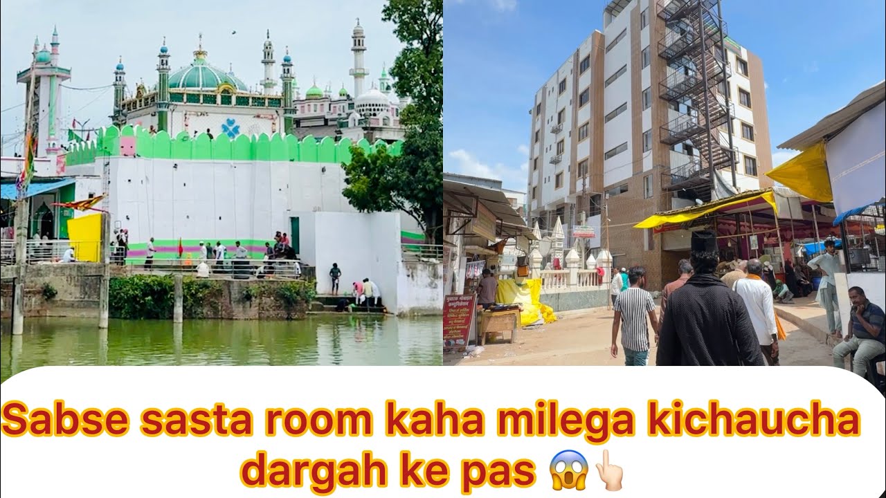 Kichaucha sharif dargah kese jay bus kaha h milegi sasta room kaha milega khana kitne ka h 😍👆🏻