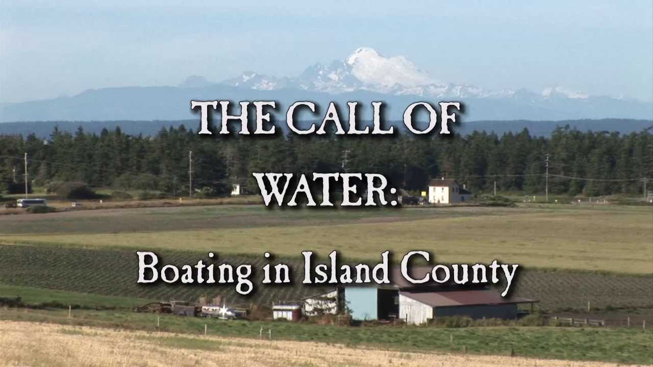 Boating Puget Sound - The Call of Water in Island County Washington State