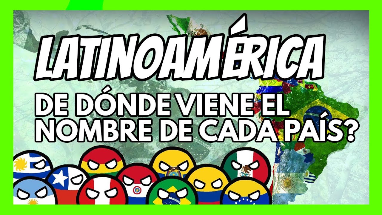 || CURIOSIDADES || Origen y significado de los NOMBRES de los PAÍSES de LATINOAMÉRICA