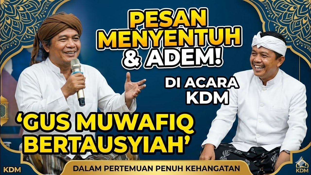 Tausiyah Gus Muwafiq dengan KDM