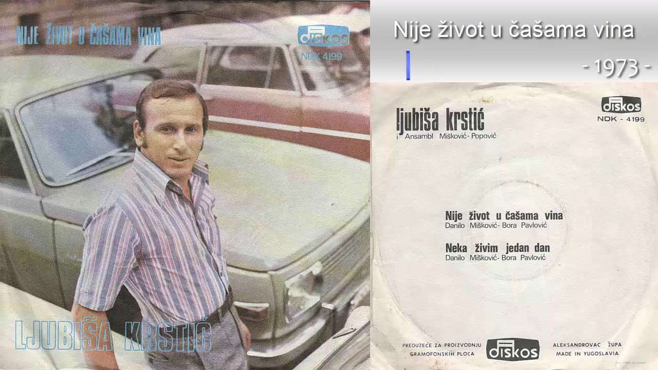 Ljubisa Krstic - Nije zivot u casama vina - (Audio 1973)
