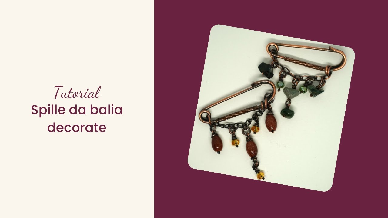 Come creare una spilla da balia con la tecnica wire - Tutorial spilla da balia decorata