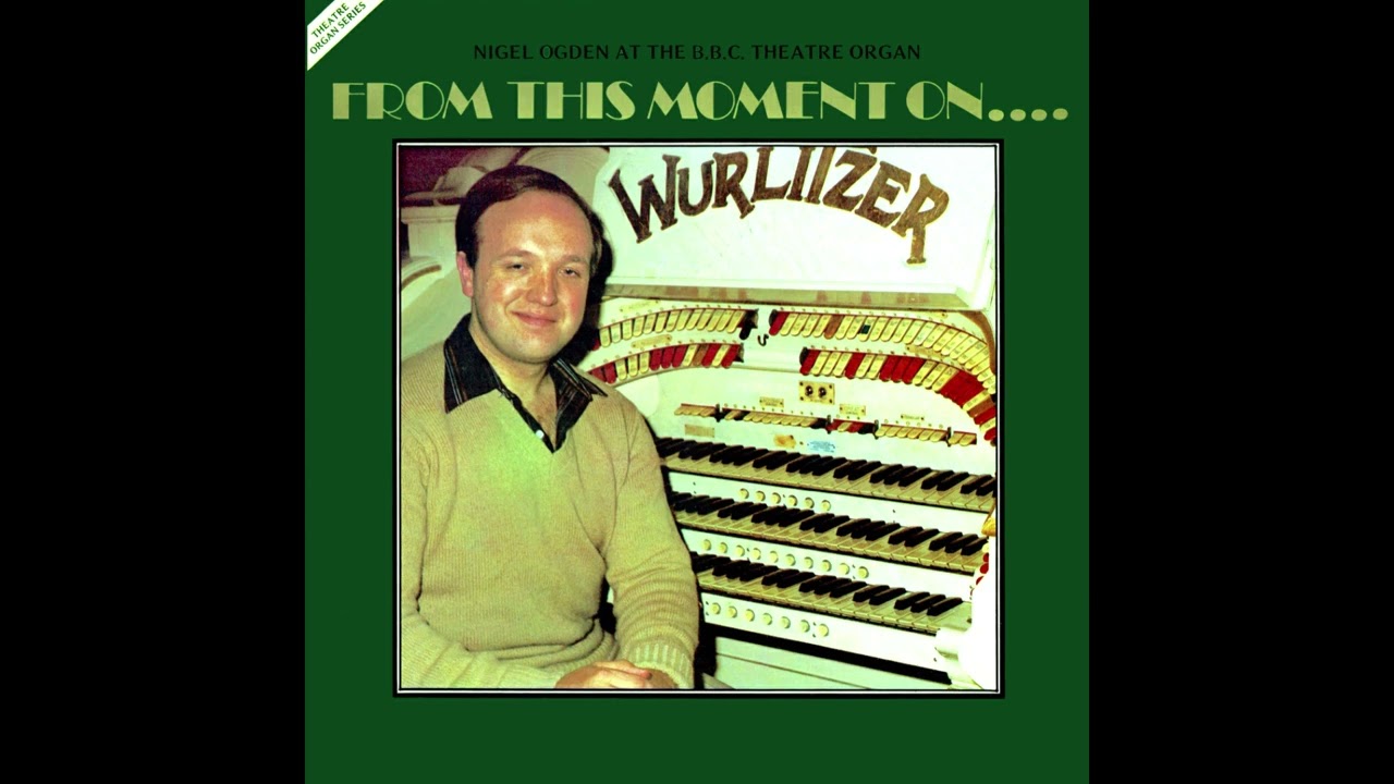 Nigel Ogden - From This Moment On / There's No Business Like Show Business