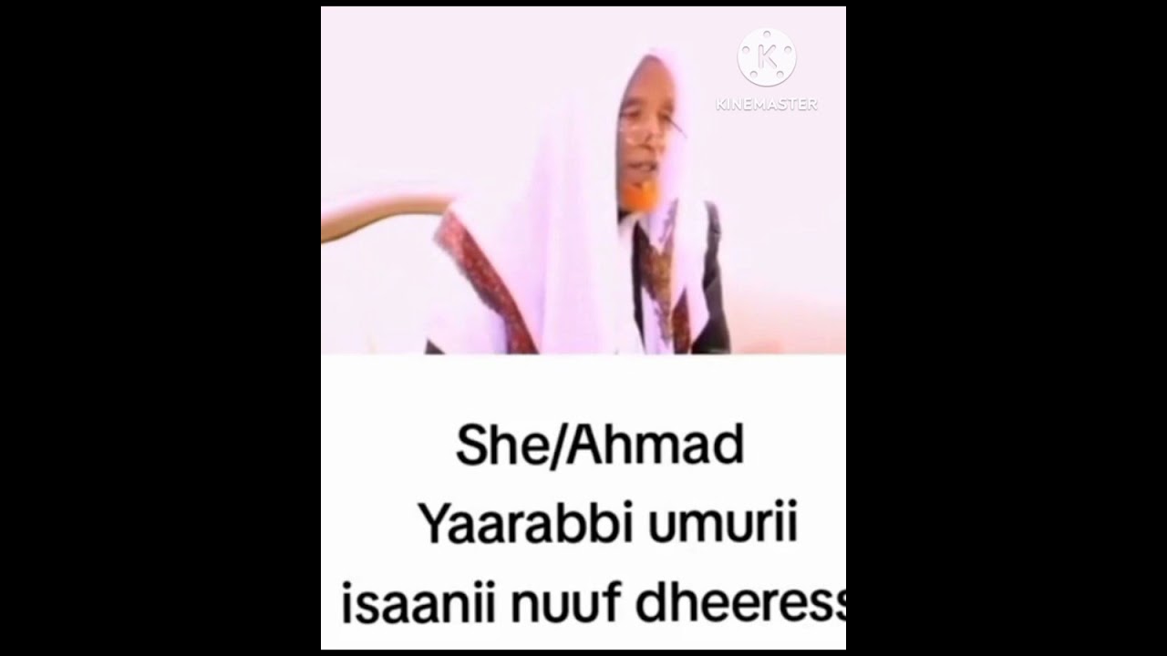 She (Ahimed abbaa waarrii..
