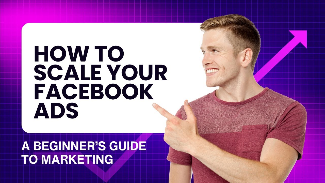 How to Scale Facebook Ads Without Losing ROAS (2025)