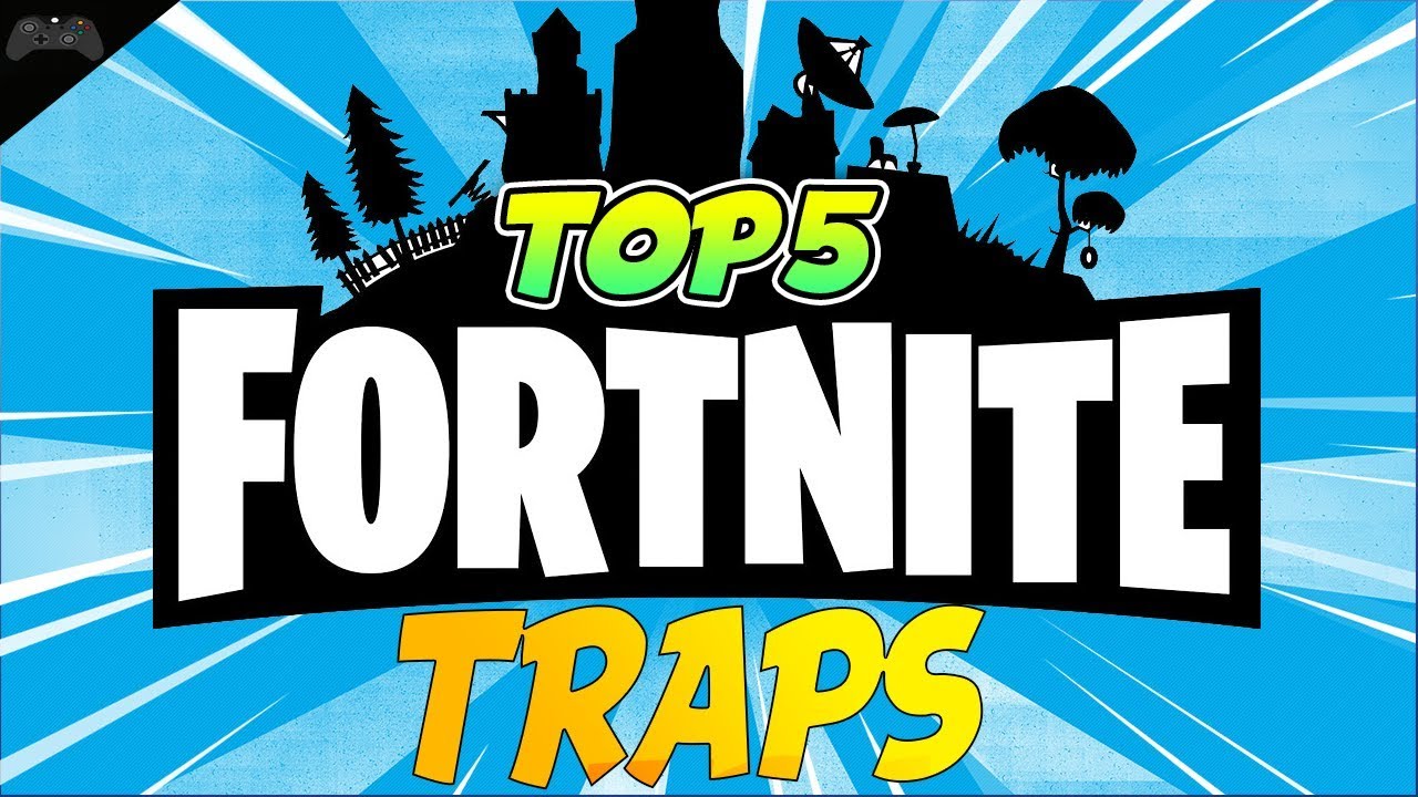 TOP 5 TRAPS FORTNITE - Fortnite Save The World