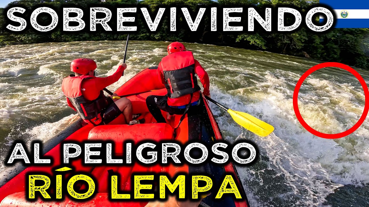 Navegando los PELIGROSOS R&Aacute;PIDOS del R&Iacute;O LEMPA en una balsa INFLABLE en El Salvador (E 97)