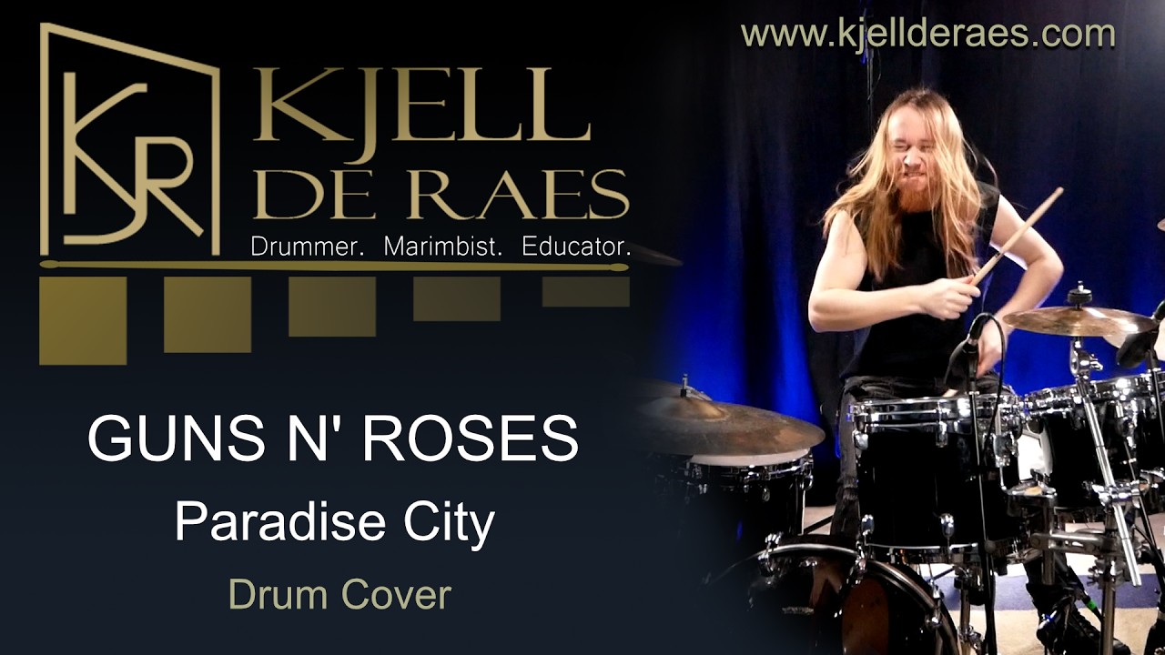 GUNS N' ROSES - Paradise City (Drum Cover by Kjell De Raes)