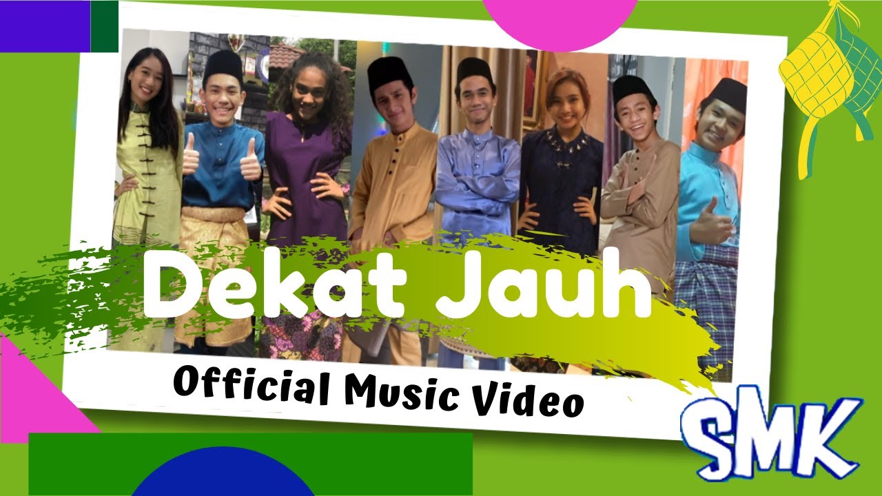 Dekat Jauh - Wafiy, Erissa, Fikry, Aniq, Kashika, Arena, Idan [Official MV] | Lagu Raya Cov-Eid SMK