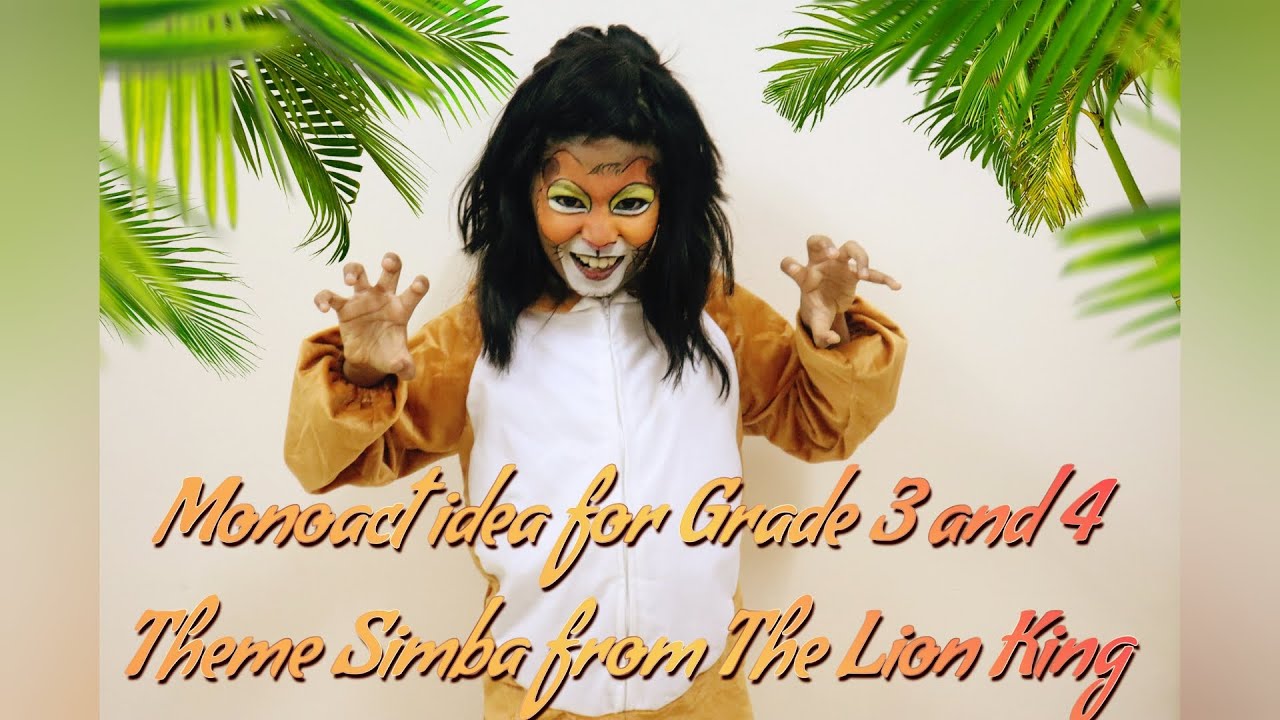 Monoact idea for Grade 3 and 4 | Theme Simba from The Lion King |