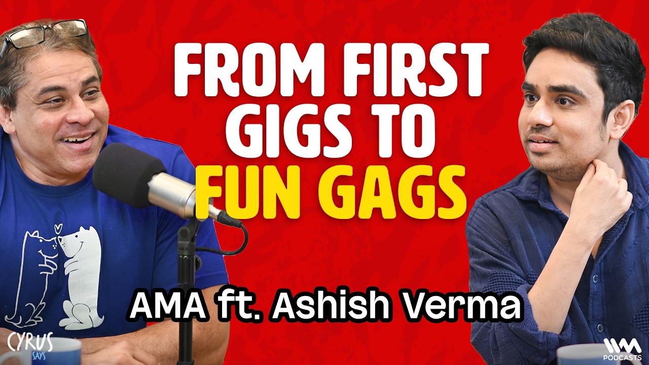 AMA with Ashish Verma | From First Gigs to Fun Gags